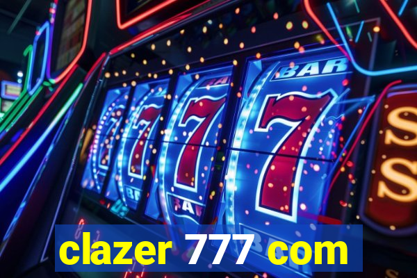 clazer 777 com